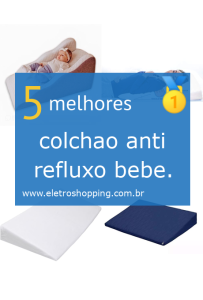 Colchões anti refluxo bebê