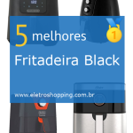 Melhores Fritadeiras Black & Decker