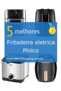 Melhores Fritadeiras elétricas Philco