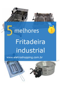 Melhores Fritadeiras industriais