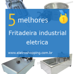 Melhores Fritadeiras industriais elétricas