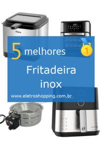 Melhores Fritadeiras inox