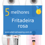 Melhores Fritadeiras rosas