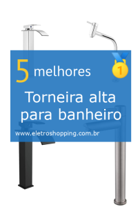 Torneiras altas para banheiro