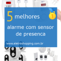 alarmes com sensor de presença