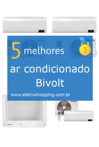 Melhores ar condicionados Bivolt