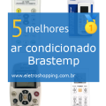 Melhores ar condicionados Brastemp