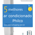 Melhores ar condicionados Philco