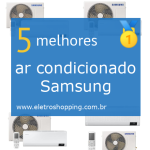 Melhores ar condicionados Samsung