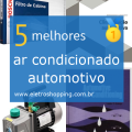 Melhores ar condicionados automotivos