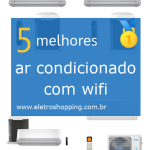 Melhores ar condicionados com wifi