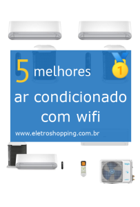 Melhores ar condicionados com wifi