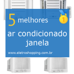 Melhores ar condicionados janela