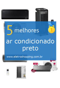 Melhores ar condicionados pretos