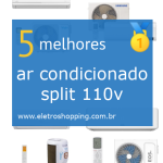 Melhores ar condicionados split 110v