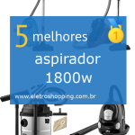 Melhores aspiradores 1800w