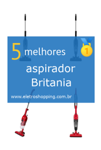 Melhores aspiradores Britania