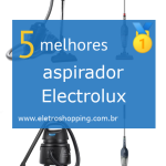 Melhores aspiradores Electrolux