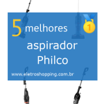Melhores aspiradores Philco