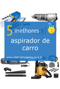 Melhores aspiradores de carro