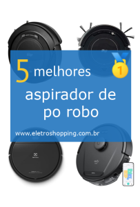 Melhores aspiradores de pó robô