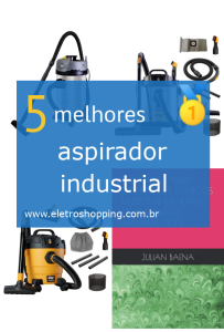 Melhores aspiradores industriais