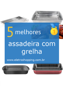 assadeiras com grelha