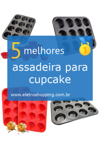 assadeiras para cupcake