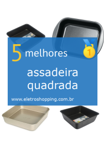 assadeiras quadradas