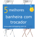banheiras com trocador