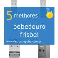 Melhores bebedouros Frisbel