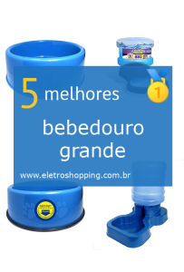 Melhores bebedouros grandes