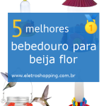 Melhores bebedouros para beija flor