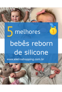 bebês reborn de silicone