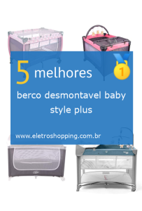 berços desmontáveis baby style plus