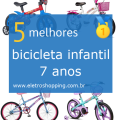 Melhores bicicletas infantis 7 anos