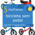 Melhores bicicletas sem pedal