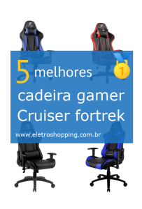 cadeiras gamer Cruiser fortrek