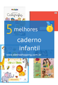 Melhores cadernos infantis