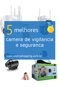 Melhor câmera de vigilância e segurança