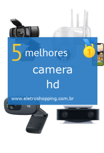 Melhor câmera hd