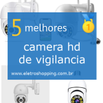 Melhor câmera hd de vigilância