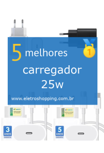 carregadores 25w
