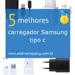 carregadores Samsung tipo c