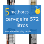 cervejeiras 572 litros