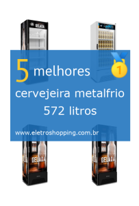 cervejeiras metalfrio 572 litros