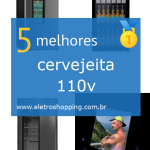 cervejeita 110v