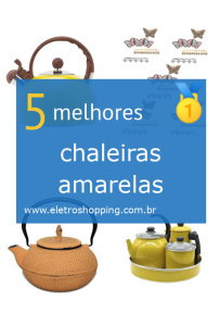 chaleiras amarelas