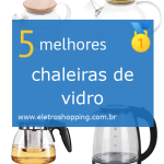 chaleiras de vidro
