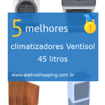 Melhores climatizadores Ventisol 45 litros